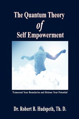 Stock image for The Quantum Theory of Self Empowerment for sale by HPB-Red