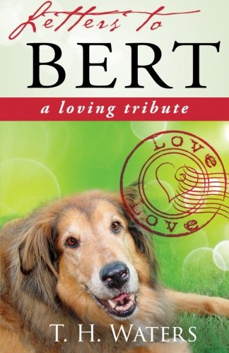 Beispielbild fr Letters to Bert: A Loving Tribute zum Verkauf von Lucky's Textbooks