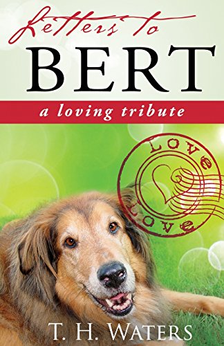 Imagen de archivo de Letters to Bert: A Loving Tribute a la venta por Lucky's Textbooks