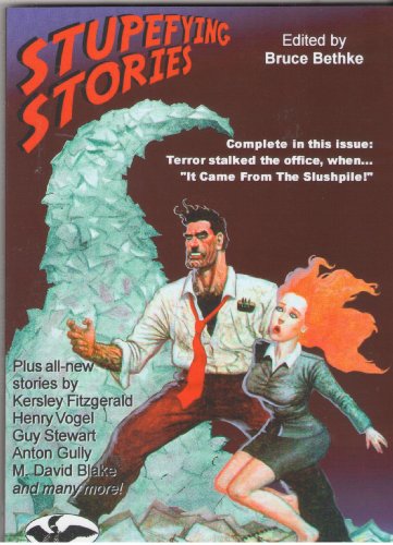 9780982897409: Stupefying Stories: "It Came From The Slushpile" (Stupefying Stories, Volume 1)