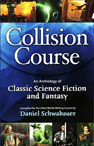 Beispielbild fr Collision Course: An Anthology of Classic Science Fiction and Fantasy zum Verkauf von Wonder Book