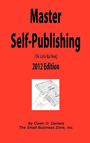 Stock image for Master Self-Publishing 2012 Edition: The Little Red Book for sale by Lucky's Textbooks
