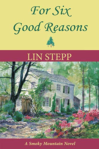 Stock image for For Six Good Reasons (Smoky Mountain Novel Series, 3) for sale by Half Price Books Inc.