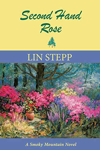 Stock image for Second Hand Rose: A Smoky Mountain Novel (Book Five) (Smoky Mountain, 5) for sale by Half Price Books Inc.