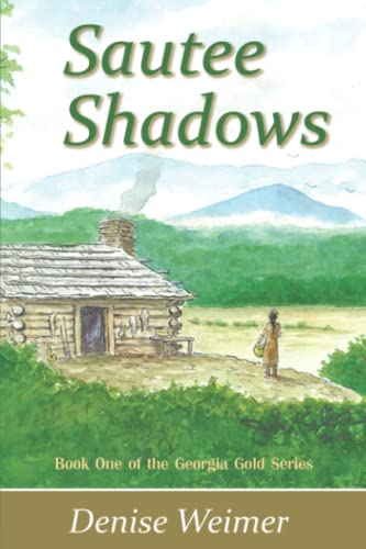 Stock image for Sautee Shadows: Book One of the Georgia Gold Series for sale by SecondSale