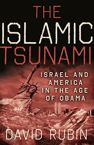 9780982906705: The Islamic Tsunami: Israel and America in the Age of Obama