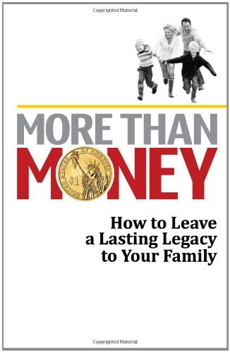 9780982908389: More Than Money: How to Leave a Lasting Legacy to Your Family