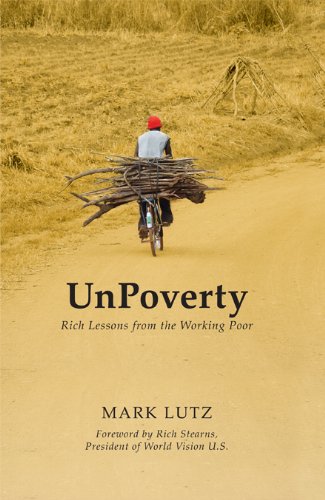 Beispielbild fr Unpoverty : Rich Lessons from the Working Poor zum Verkauf von Better World Books