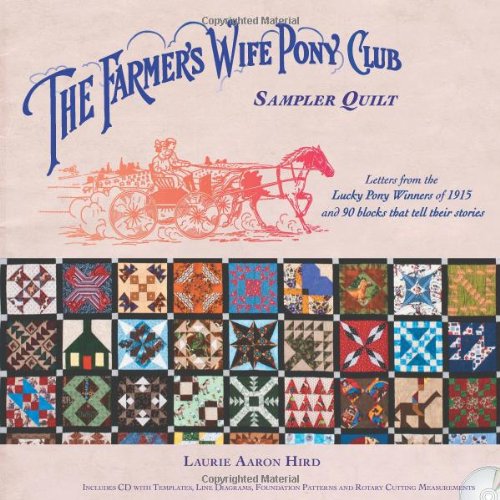 Beispielbild fr The Farmer's Wife Pony Club Sampler Quilt: Letters From the Lucky Pony Winners of 1915 and 90 Blocks That Tell Their Stories zum Verkauf von BooksRun