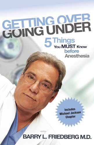 Imagen de archivo de Getting Over Going Under: 5 Things you Must Know before Anesthesia a la venta por SecondSale