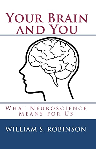 Beispielbild fr Your Brain and You: What Neuroscience Means for Us zum Verkauf von Wonder Book