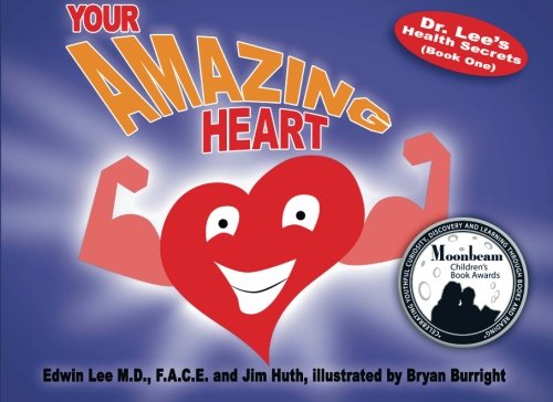 Beispielbild fr Your Amazing Heart: Dr. Lee's Health Secrets (Book One) zum Verkauf von SecondSale