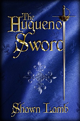 Stock image for The Huguenot Sword for sale by HPB-Diamond