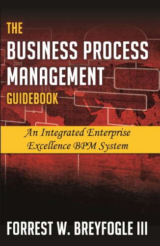Stock image for The Business Process Management Guidebook: An Integrated Enterprise Excellence BPM System for sale by HPB-Red