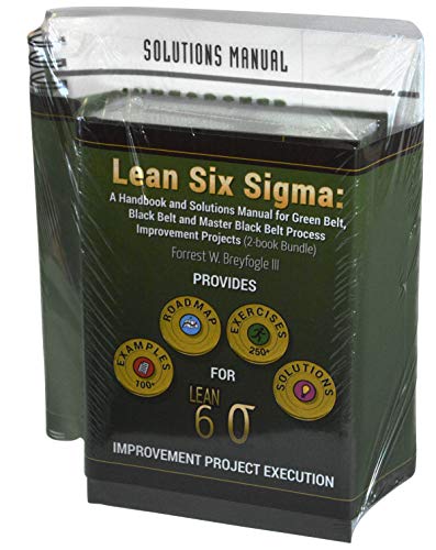 Stock image for Lean Six Sigma: A Handbook and Solutions Manual for Green Belt, Black Belt and Master Black Belt Process Improvement Projects 2-book Bundle for sale by Revaluation Books