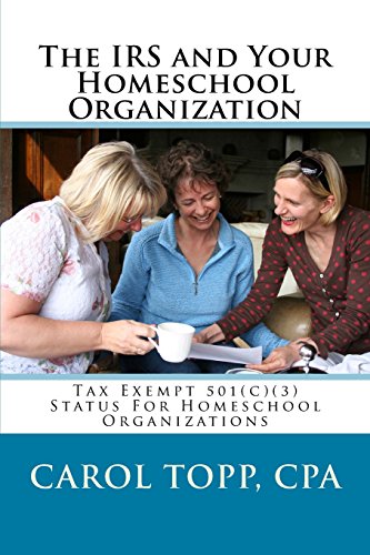 Stock image for The IRS and Your Homeschool Organization for sale by GF Books, Inc.