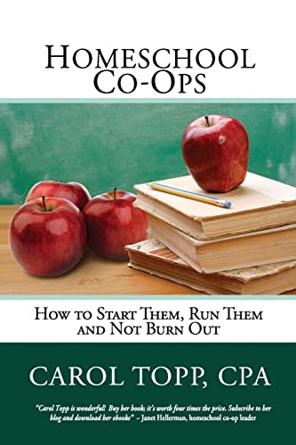 Stock image for Homeschool Co-ops: How to Start Them, Run Them and Not Burn Out for sale by BooksRun