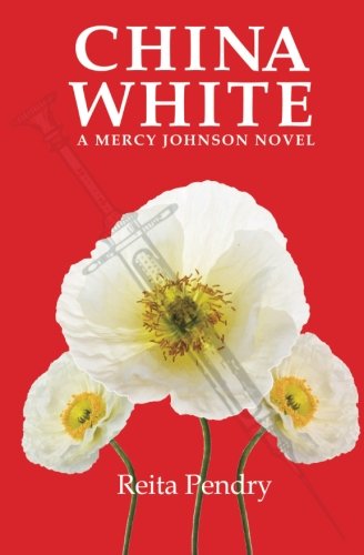 Beispielbild fr China White: A Mercy Johnson Novel zum Verkauf von ThriftBooks-Atlanta
