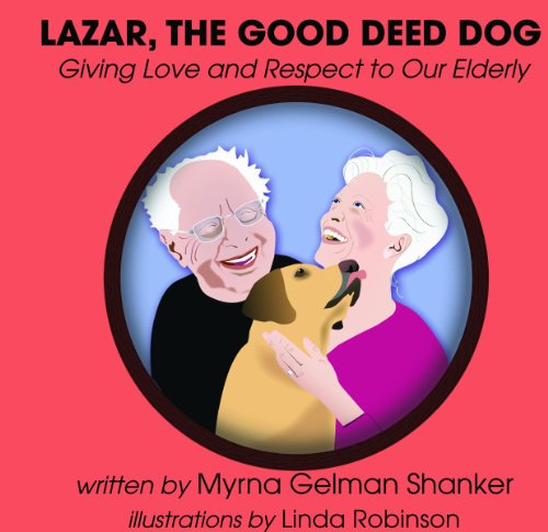 Beispielbild fr Lazar, the Good Deed Dog: Giving Love and Respect to Our Elderly zum Verkauf von ThriftBooks-Atlanta