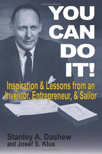 Stock image for You Can Do It: Inspiration and Lessons from an Inventor, Entrepreneur, and Sailor for sale by The Book Spot