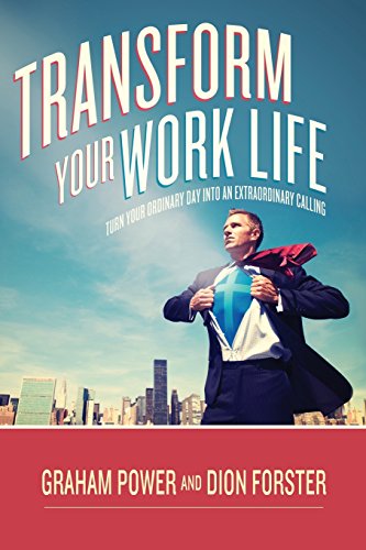 Stock image for Transform Your Work Life: Turn Your Ordinary Day into an Extraordinary Calling for sale by Blue Vase Books