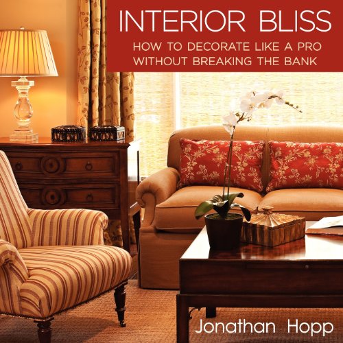 Stock image for Interior Bliss: How to Decorate Like a Pro Without Breaking the Bank for sale by -OnTimeBooks-