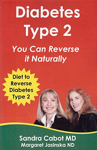 Stock image for Diabetes Type 2 You Can Reverse It Naturally! for sale by GF Books, Inc.