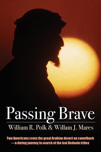 Passing Brave (9780982934029) by Polk, William R.; Mares, William J.