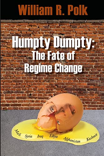 Stock image for Humpty Dumpty: The Fate of Regime Change for sale by WorldofBooks