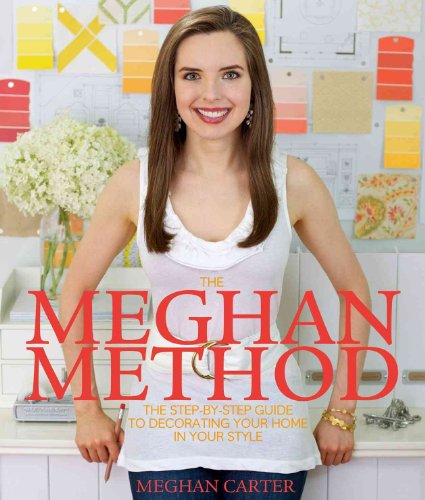 Stock image for The Meghan Method: The Step-By-Step Guide to Decorating Your Home in Your Style for sale by SecondSale
