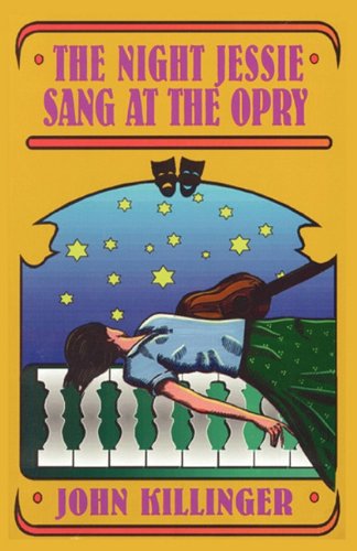 The Night Jessie Sang at the Opry (9780982941348) by John Killinger