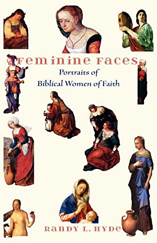 9780982941362: Feminine Faces: Portraits of Biblical Women of Faith