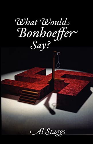 Beispielbild fr What Would Bonhoeffer Say? zum Verkauf von BASEMENT BOOKS