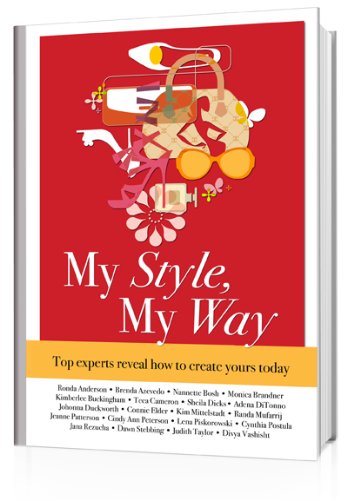 Imagen de archivo de My Style, My Way: Top Experts Reveal How to Create Yours Today a la venta por Irish Booksellers