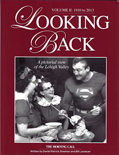 9780982942260: Looking Back Volume 2 1910 to 2013 a Pictorial View of the Lehigh Valley