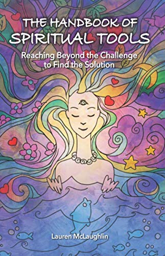 Beispielbild fr The Handbook of Spiritual Tools: Reaching Beyond the Challenge to Find the Solution zum Verkauf von ThriftBooks-Atlanta