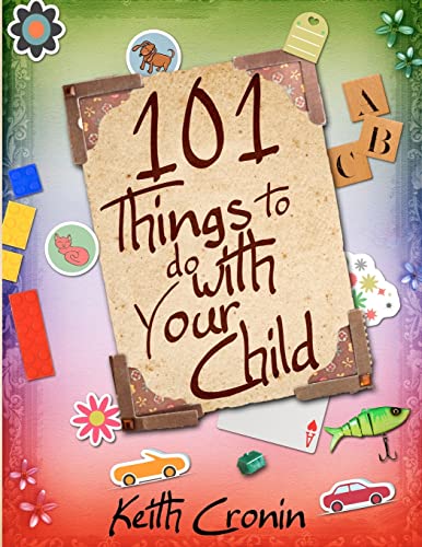Imagen de archivo de 101 Things To Do With Your Child a la venta por THE SAINT BOOKSTORE