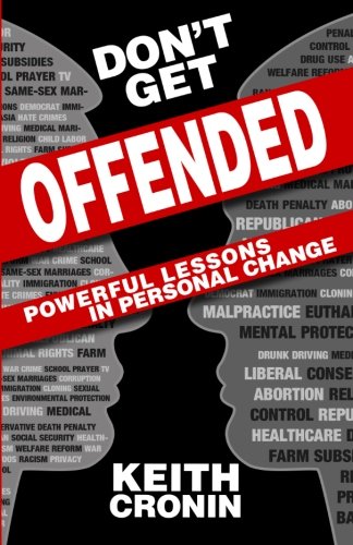 Imagen de archivo de Don't Get Offended: Powerful Lessons in Personal Change a la venta por SecondSale
