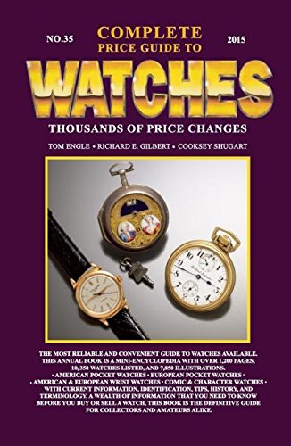 Imagen de archivo de Complete Price Guide to Watches 2015 : Thousands of Price Changes a la venta por Better World Books