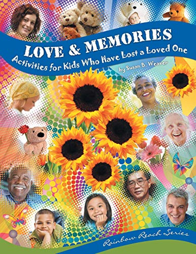 Imagen de archivo de Love & Memories: Activities for Kids Who Have Lost a Loved One a la venta por SecondSale