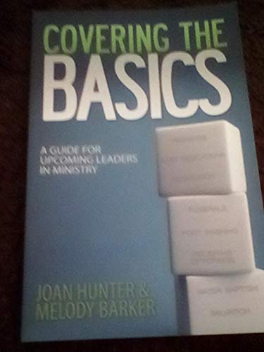 Stock image for Covering the basics: A Guide For Upcoming Leaders in Ministry for sale by SecondSale
