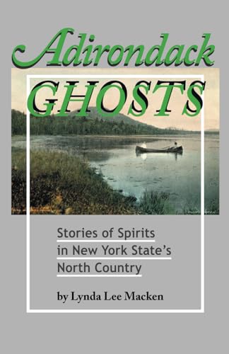 Stock image for Adirondack Ghosts: Stories of Spirits in New York State's North Country for sale by ThriftBooks-Dallas