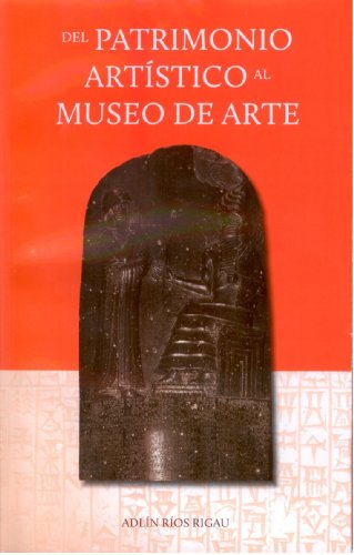 9780982960653: Del Patrimonio Artstico al Museo de Arte