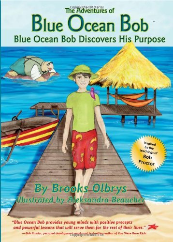 Stock image for The Adventures of Blue Ocean Bob, Volume 1: Blue Ocean Bob Discovers His Purpose for sale by ThriftBooks-Atlanta