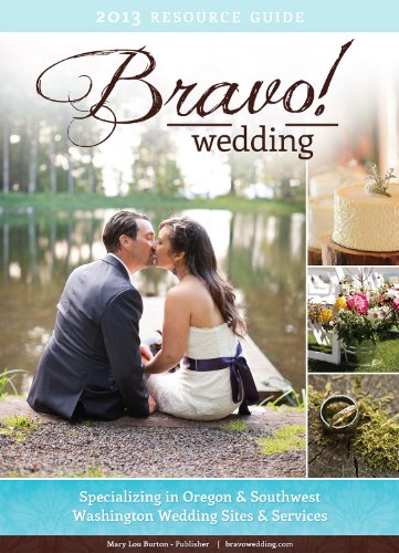 9780982964644: 2013 Bravo! Wedding Resource Guide (Bravo Wedding Resource Guide for Oregon and Southwest Washington)