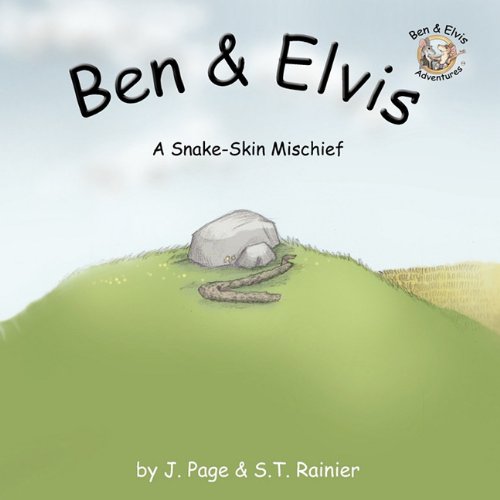 Imagen de archivo de Ben and Elvis: A Snake-Skin Mischief, Ages 4 and Above" a la venta por Hawking Books