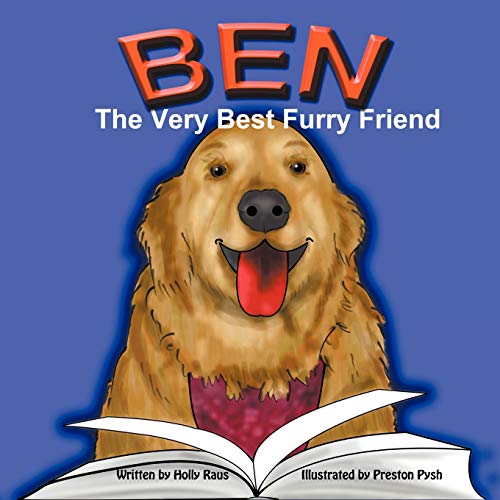 Beispielbild fr Ben : A children's book about a therapy dog and the friends he makes at the library and nursing Home: the Very Best Furry Friend zum Verkauf von Better World Books