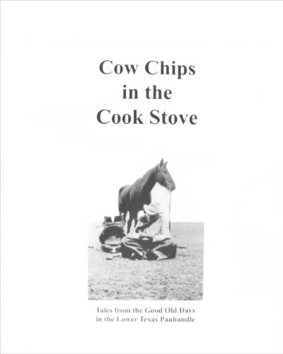 Beispielbild fr Cow Chips in the Cook Stove zum Verkauf von 3rd St. Books