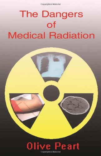 Stock image for The Dangers of Medical Radiation for sale by ThriftBooks-Dallas