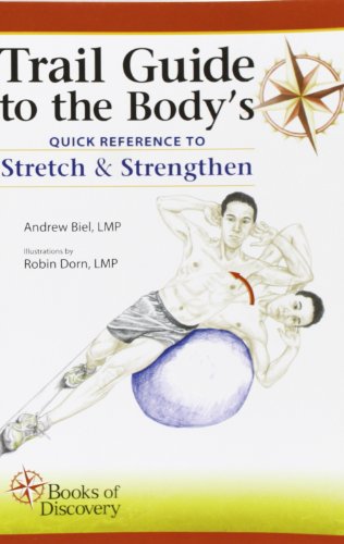 Beispielbild fr Trail Guide to the Body's Quick Reference to Stretch and Strengthen zum Verkauf von St Vincent de Paul of Lane County